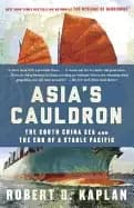 asias cauldron the south china sea and the end of a stable pacific