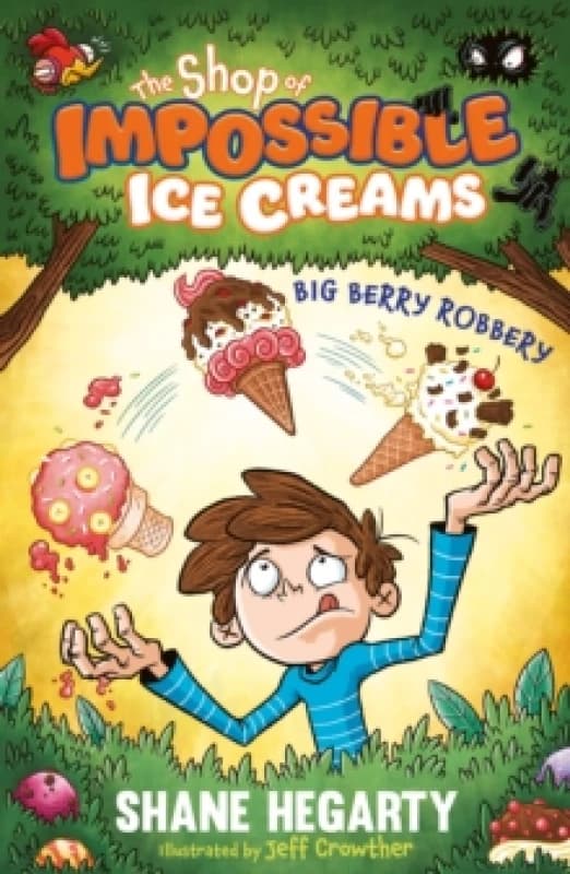 The Shop of Impossible Ice Creams: Big Berry Robbery : Book 2 Paperback / softback