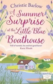 A summer surprise at the Little Blue Boathouse - Christie Barlow - Paperback - Used