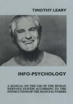 Info-Psychology by Timothy Leary Ph.D. Paperback