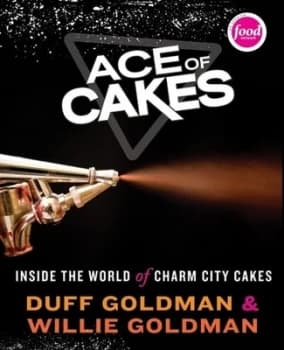 Ace of Cakes by Duff Goldman Hardback