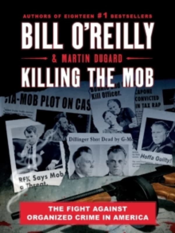 Killing the Mob. Paperback. By Bill OReilly, Martin Dugard Books