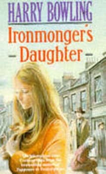 Ironmongers Daughter. by Harry Bowling Book
