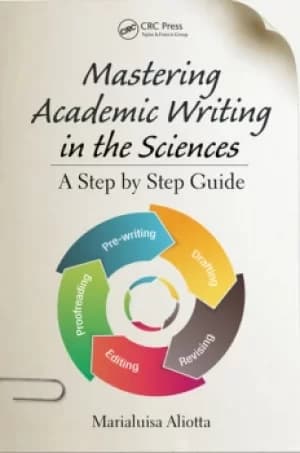 Mastering Academic Writing in the SciencesA Step-by-Step Guide
