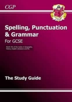 Spelling Punctuation and Grammar for Gcse. the Study Guide by Heather Gregson Hardback