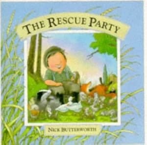 The Rescue Party by Nick Butterworth Book
