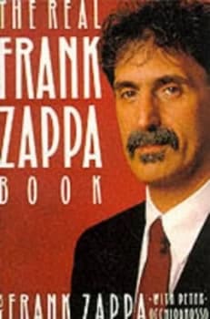 The Real Frank Zappa Book by Frank Zappa and Peter Occhiogrosso Paperback