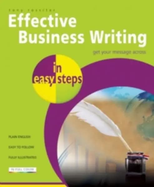 effective business writing in easy steps 9781840785715