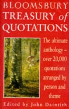Bloomsbury Treasury of Quotations by John Daintith and Anne Stibbs Book