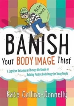 Banish Your Body Image Thief by Kate Collins-Donnelly Book