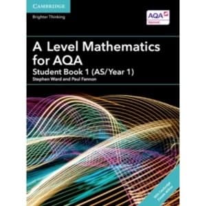A Level Mathematics for AQA Student Book 1 (AS/Year 1) with Cambridge Elevate Edition (2 Years)