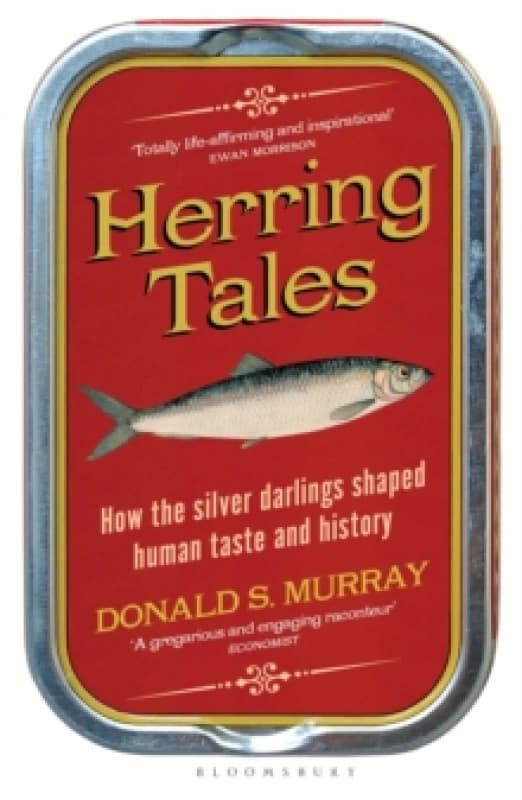 Herring Tales : How the Silver Darlings Shaped Human Taste and History Paperback / softback