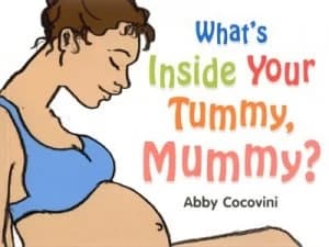 Whats inside Your Tummy Mummy by Abby Cocovini Paperback