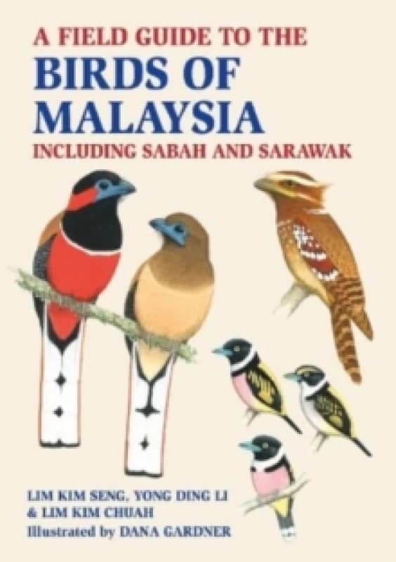 A Field Guide to the Birds of Malaysia : including Sabah and Sarawak Paperback / softback