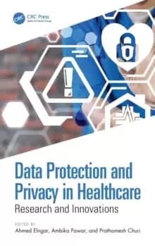Data Protection and Privacy in Healthcare : Research and Innovations