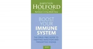 Boost your immune system by Patrick Holford