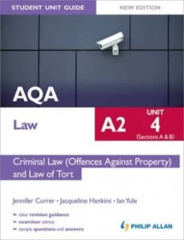 Aqa A2 Law. Unit 4 sections a and B Criminal Law offences against Property and Law of Tort by Ian Yule Paperback
