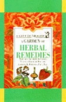 A Garden of Herbal Remedies Hardback