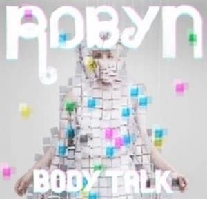Body Talk by Robyn CD Album