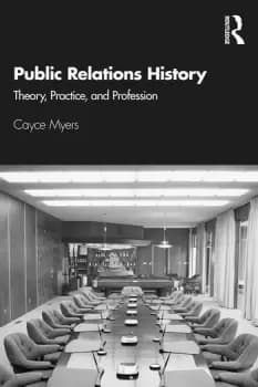 Public Relations HistoryTheory Practice and Profession