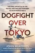 dogfight over tokyo the final air battle of the pacific and the last four m