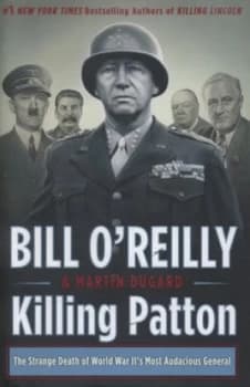 Killing Patton by Bill Oreilly Hardback