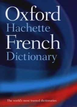 The Oxford-Hachette French Dictionary by Oxford Dictionaries Hardback