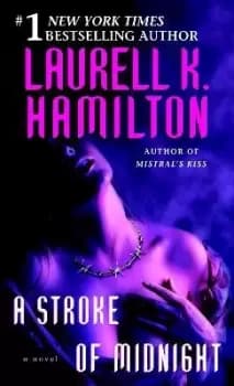 A Stroke of Midnight by Laurell K. Hamilton