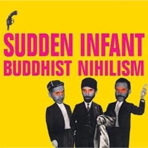 Sudden Infant - Buddhist Nihilism Vinyl