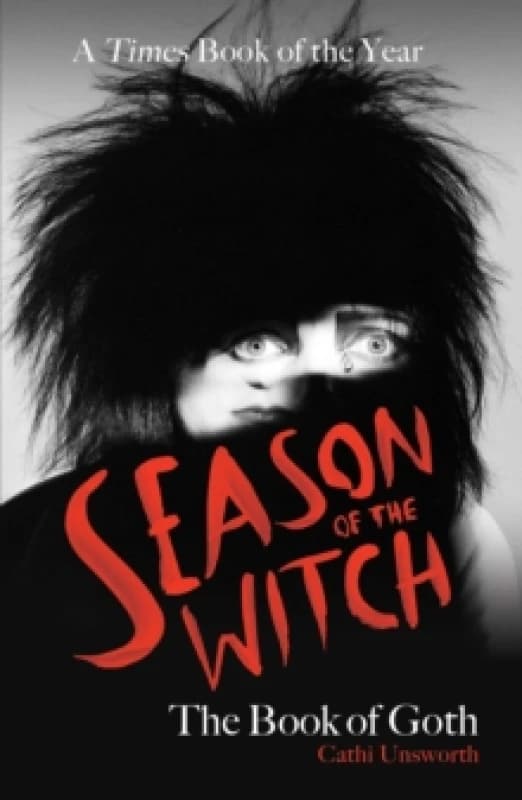 Season of the Witch: The Book of Goth : A Times Book of the Year Paperback / softback
