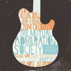 The Mutual Admiration Society by Sterling Ball, John Ferraro and Jim Cox CD Album