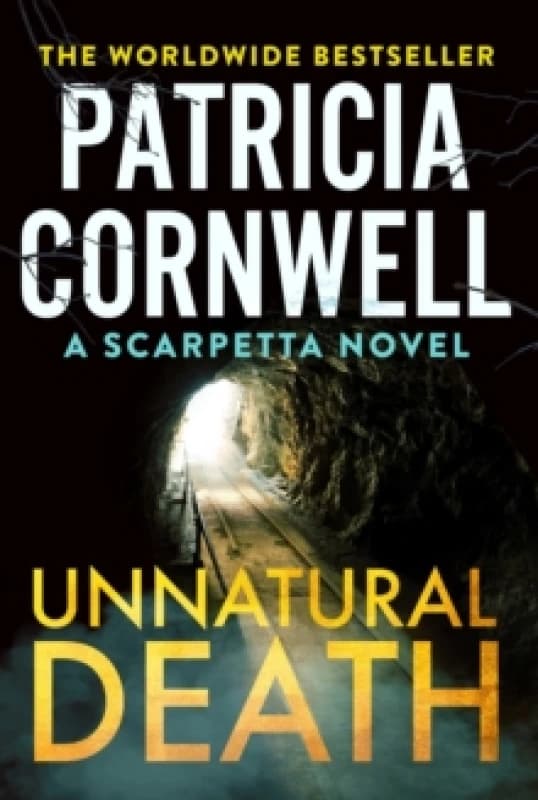 Unnatural Death : The rollercoaster new Kay Scarpetta thriller Hardback