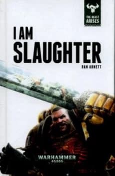 I Am Slaughter by Dan Abnett Hardback