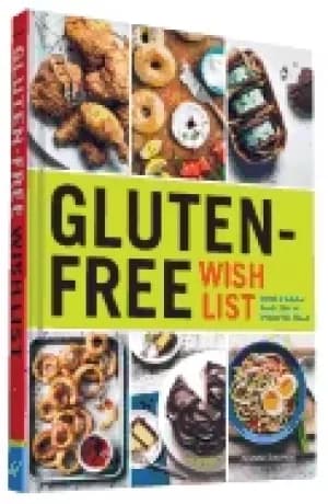gluten free wish list sweet and savory treats youve missed the most