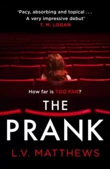 The Prank : The gripping reality-TV thriller guaranteed to get your heart racing