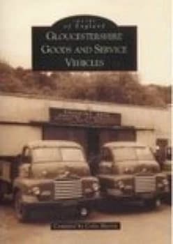 Gloucestershires Goods and Service Vehicles by Colin Martin Book