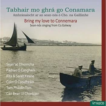 Various Artists - Bring My Love to Connemara: Sean-nos Singin from Co. Galaway CD