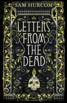 Letters from the Dead : The new stiflingly atmospheric, wonderfully dark Thomas Bexley mystery