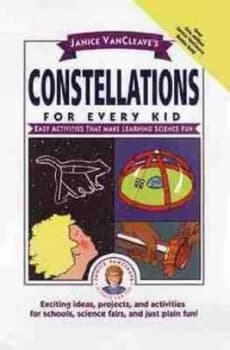 Janice Vancleaves Constellations for Every Kid by Janice Vancleave Hardback
