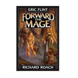 Forward the Mage by Eric Flint (Hardback, 2002)