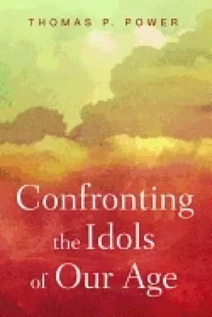 confronting the idols of our age
