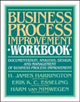 Business Process Improvement Workbook by H. James Harrington Hardback