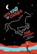 some kind of courage