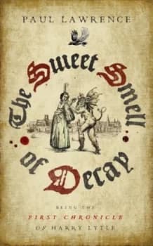 The Sweet Smell of Decay by Paul Lawrence Paperback