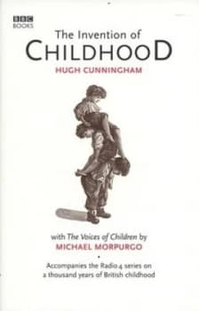 The Invention of Childhood by Hugh Cunningham Hardback