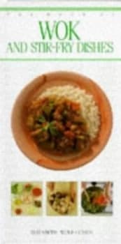 The Book of Wok and Stir-Fry Dishes by Elizabeth Wolf-Cohen Book