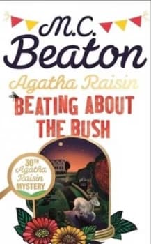 Beating about the bush by M. C Beaton
