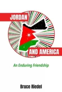 Jordan and America : An Enduring Friendship