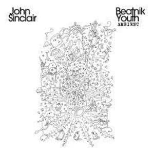 John Sinclair - Beatnik Youth Ambient Vinyl