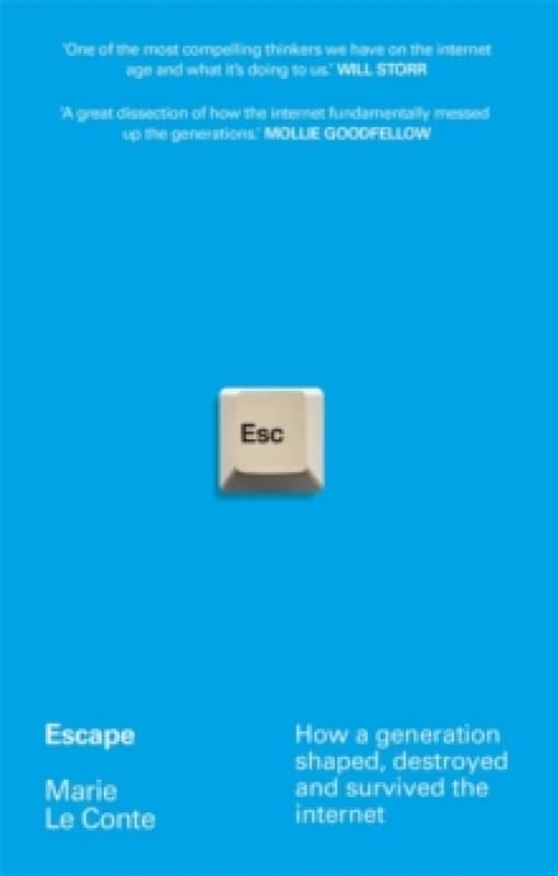 Escape : How a generation shaped, destroyed and survived the internet Paperback / softback